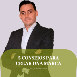 5 consejos para crear una marca
