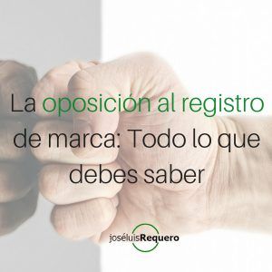 La oposición al registro de una marca